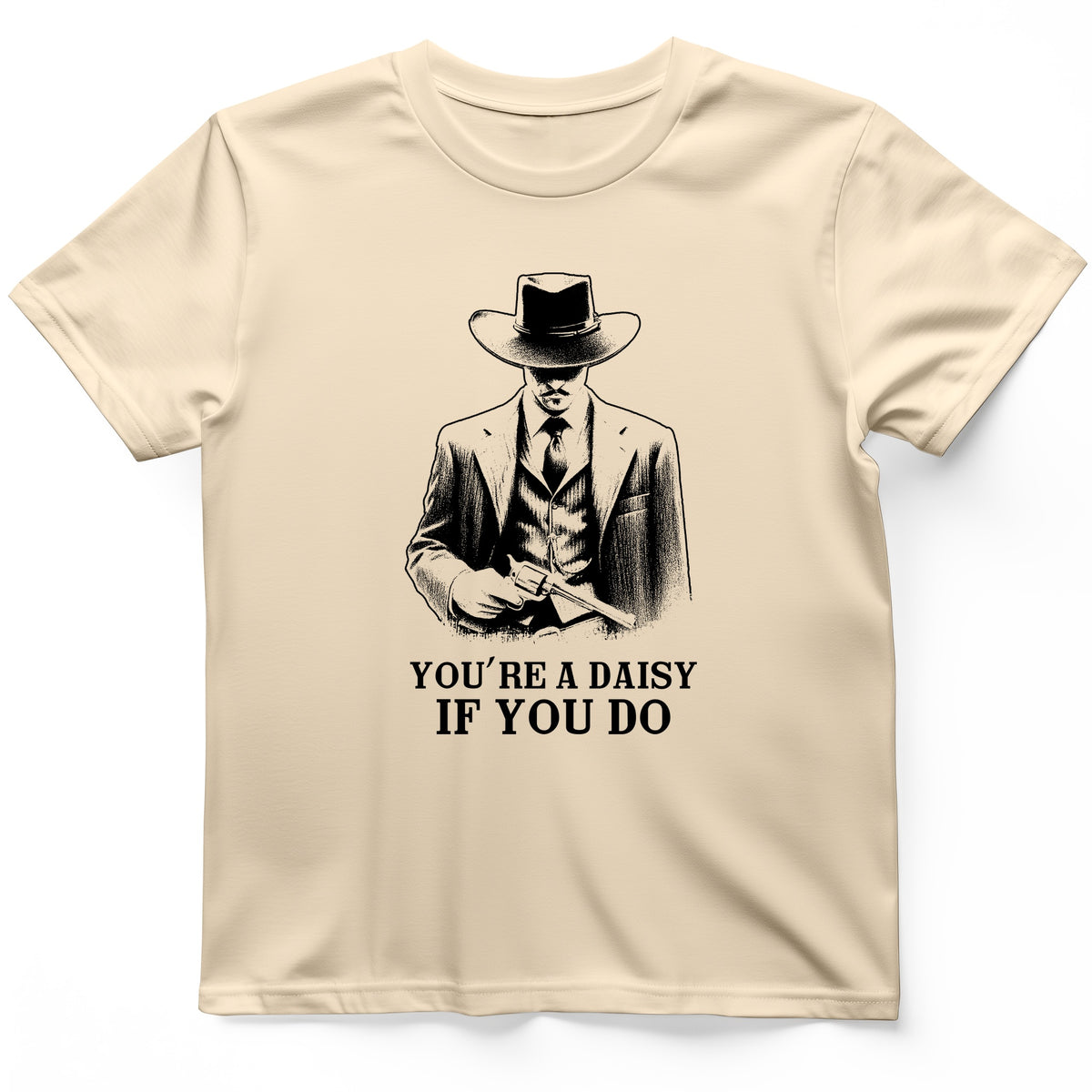 Your A Daisy If You Do T-Shirt
