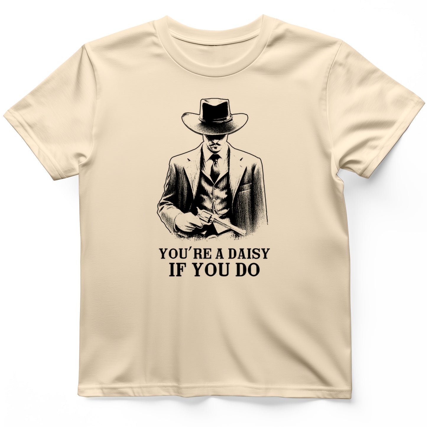 Your A Daisy If You Do T-Shirt