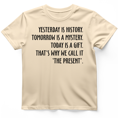 Yesterday Is History T-Shirt