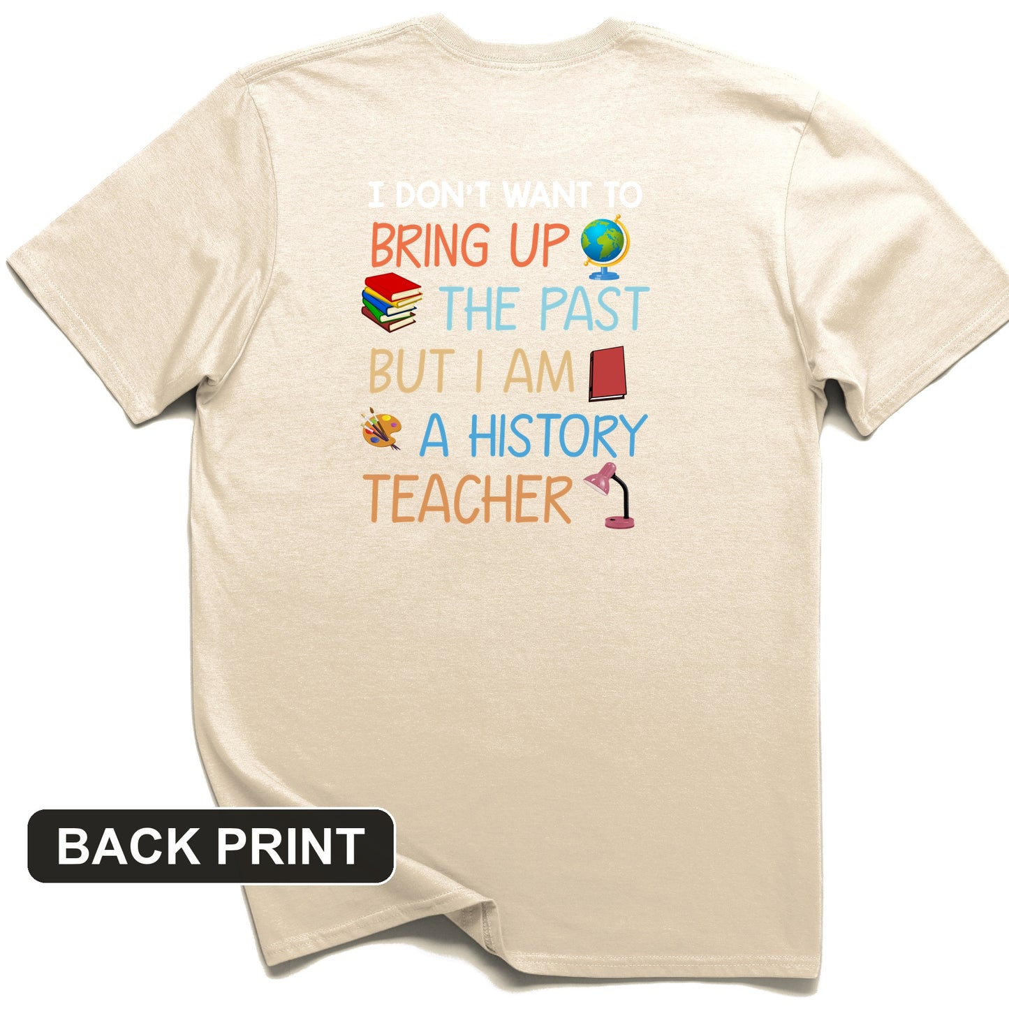 Bring Up the Past Back Print T-Shirt