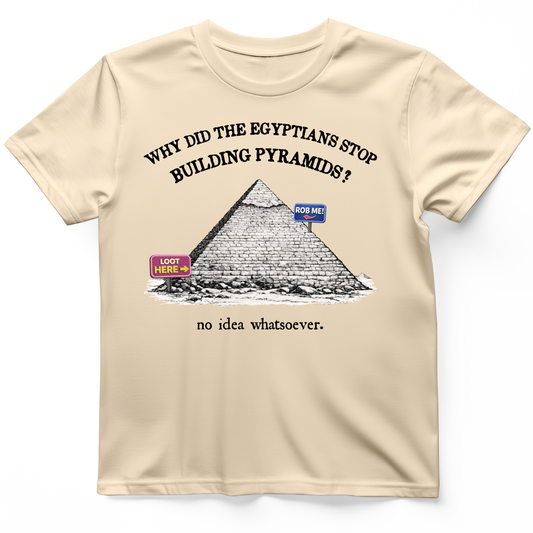 Stop Building Pyramids T-Shirt