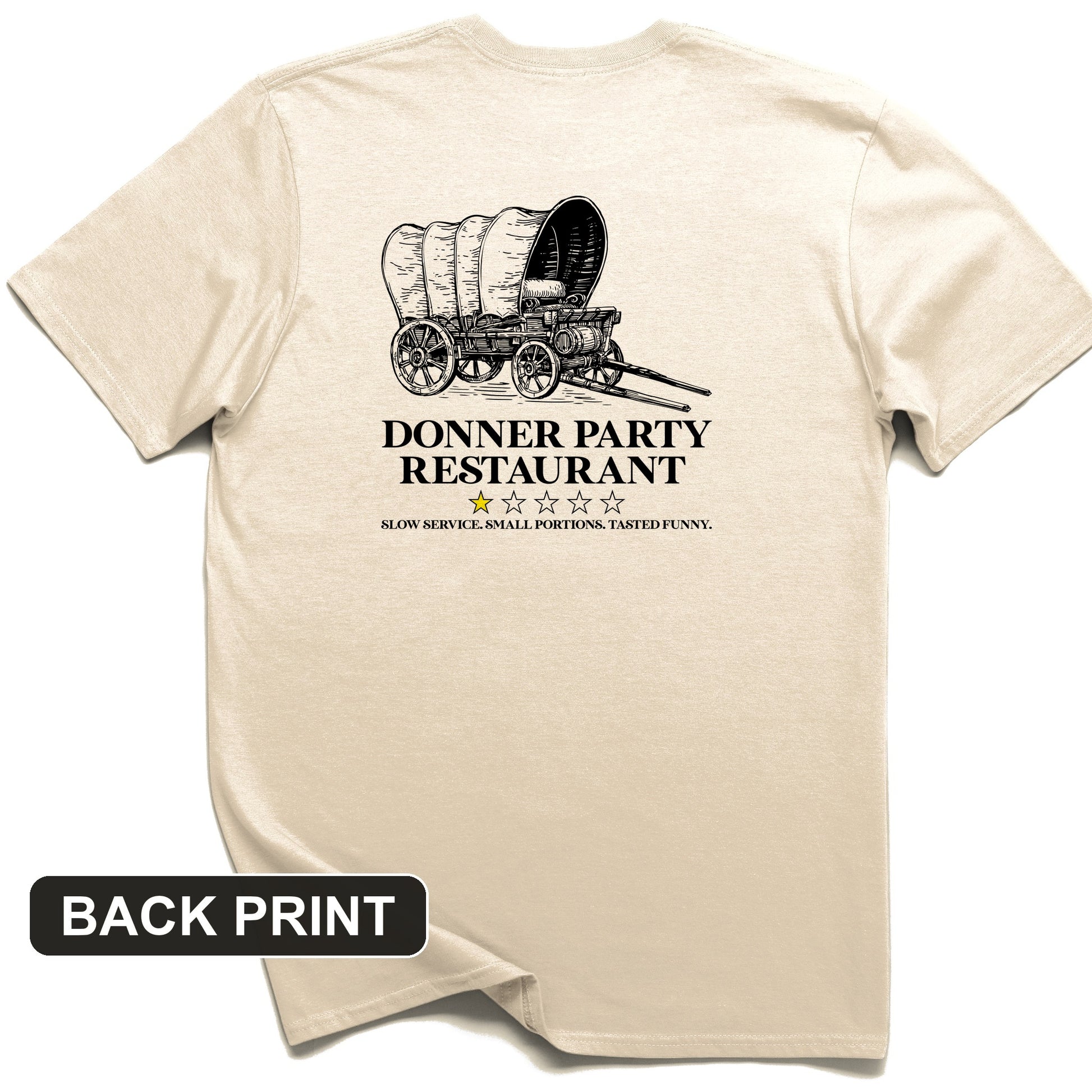 Donner Party Restaurant Review Back Print T-Shirt