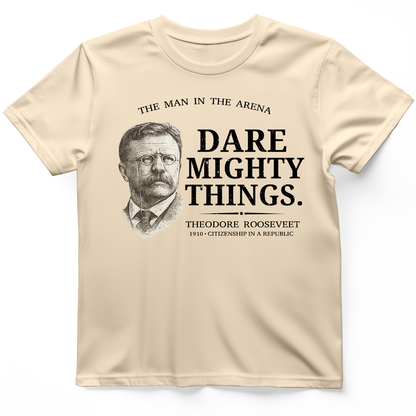 Dare Mighty Things T-Shirt