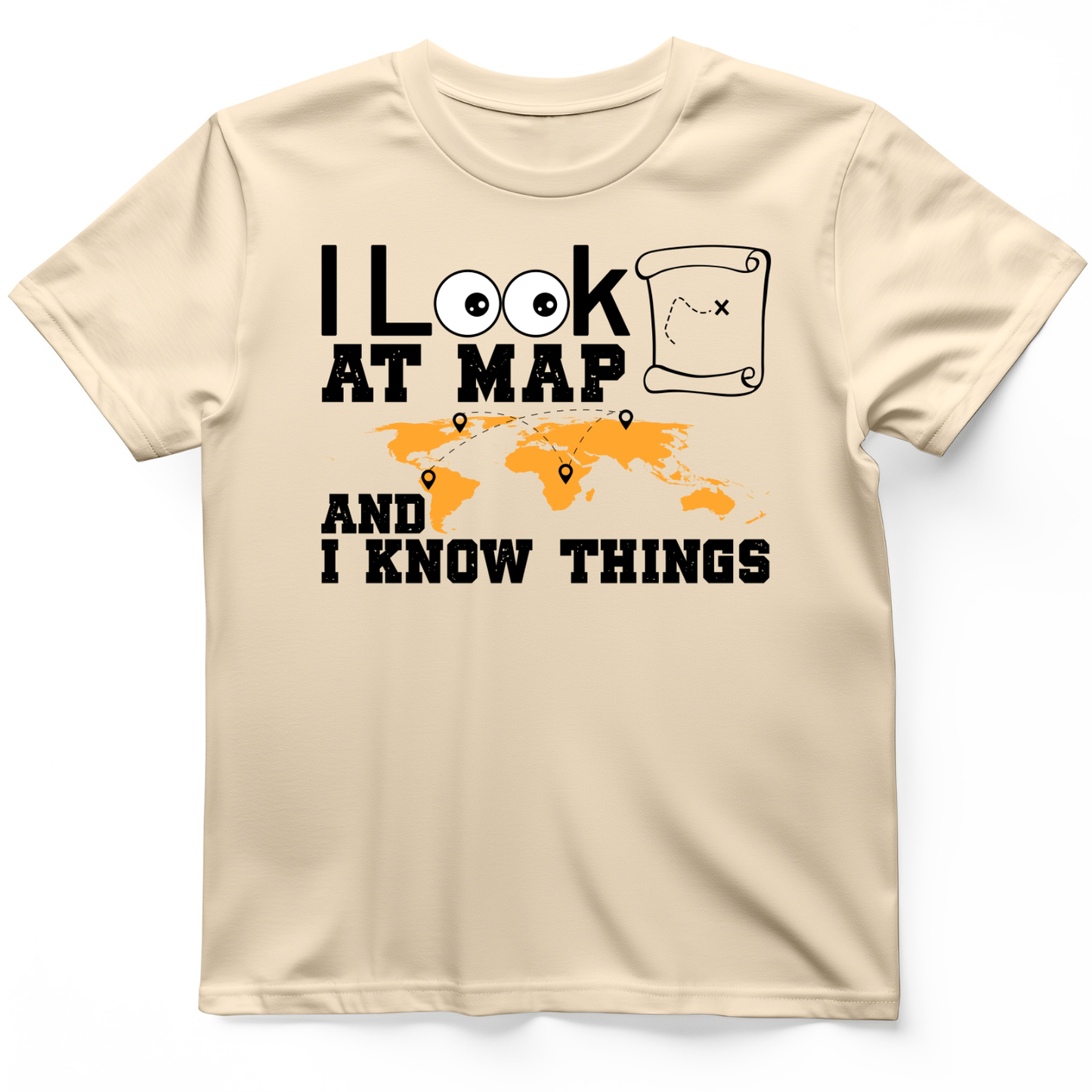 I Look at Maps and I Know Things T-Shirt Natural / S