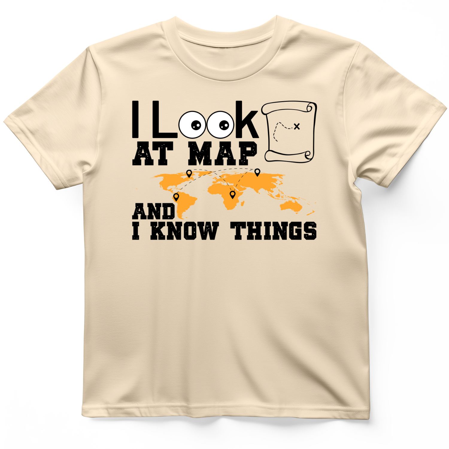 I Look at Maps and I Know Things T-Shirt Natural / S