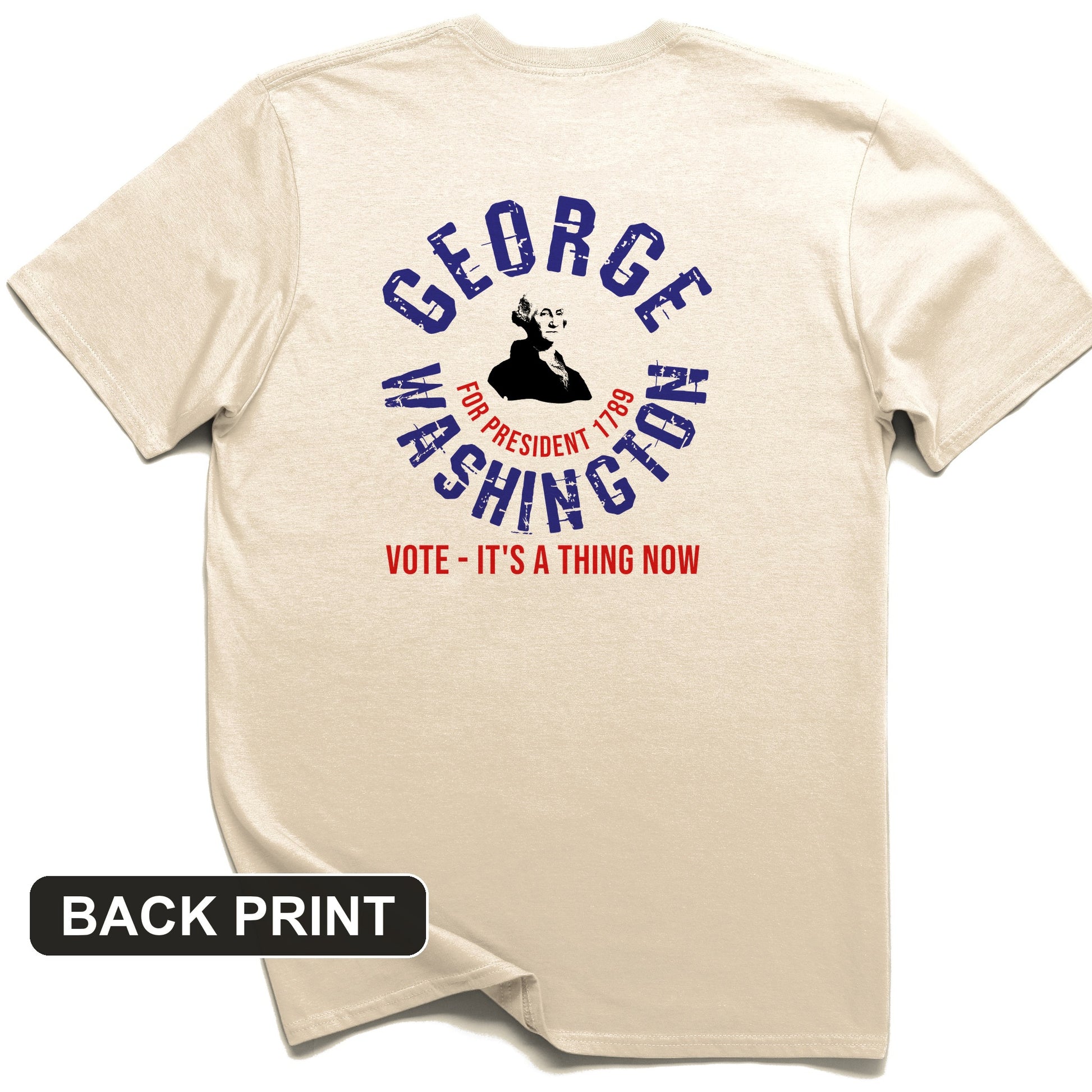 George Washington For President Back Print T-Shirt