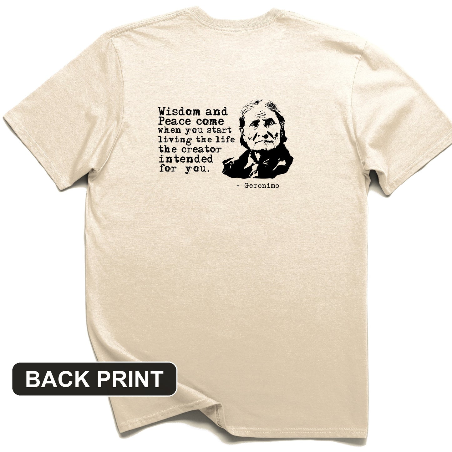 Geronimo Wisdom And Peace Back Print T-Shirt