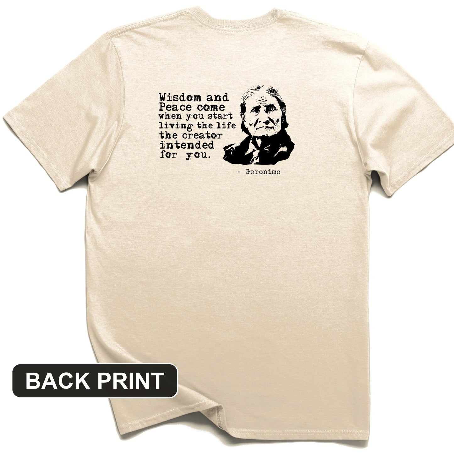 Geronimo Wisdom And Peace Back Print T-Shirt