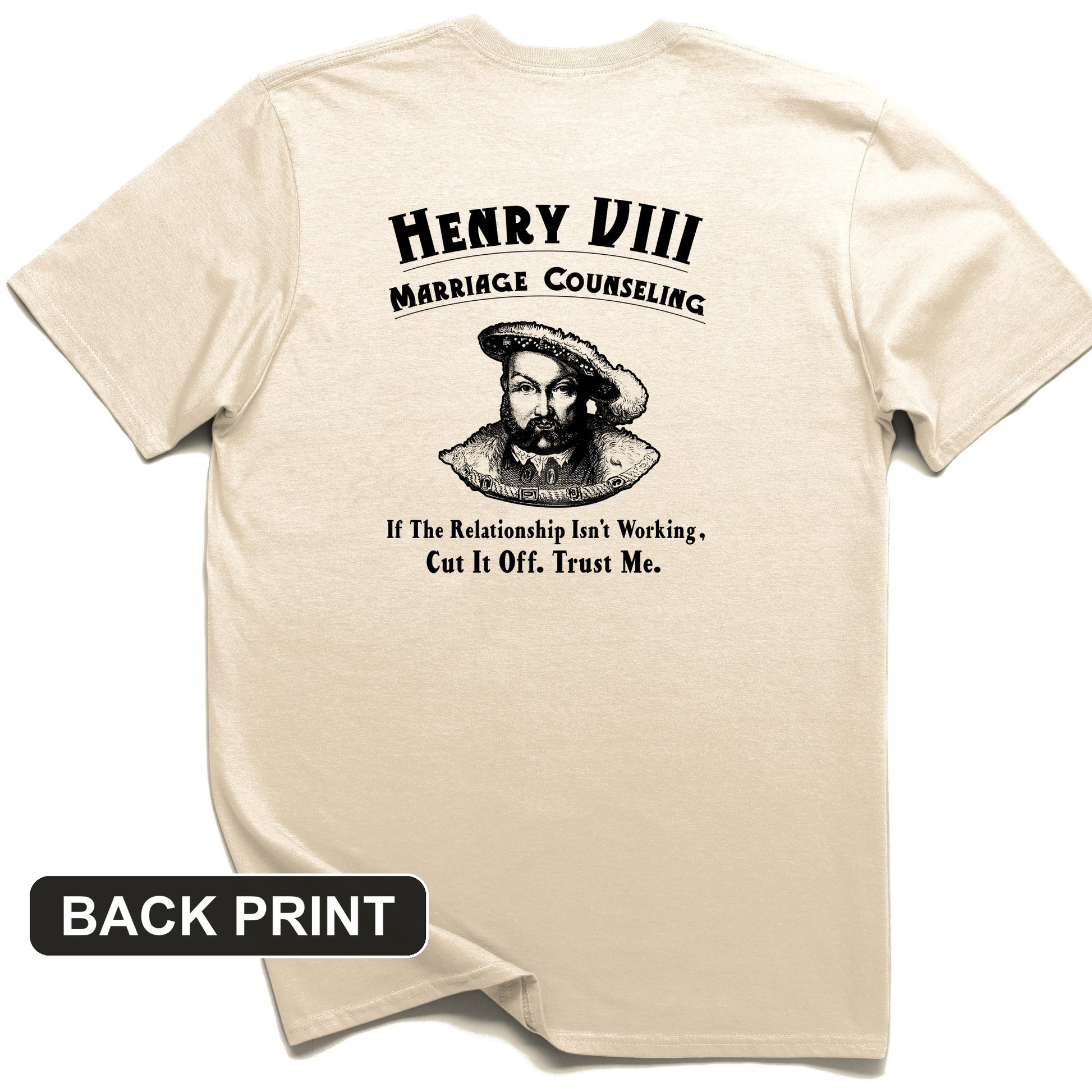 Henry VIII Cut It Off Back Print T-Shirt