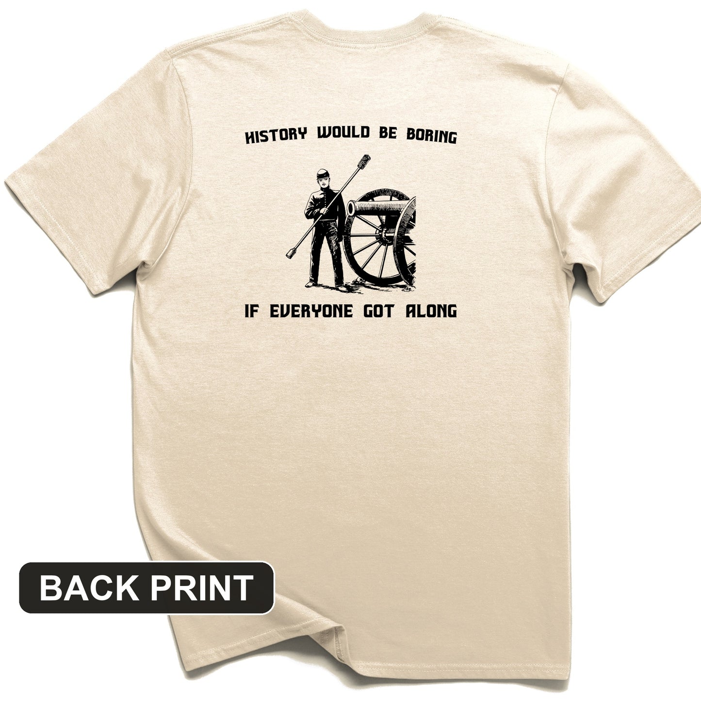 History Would be Boring Back Print T-Shirt