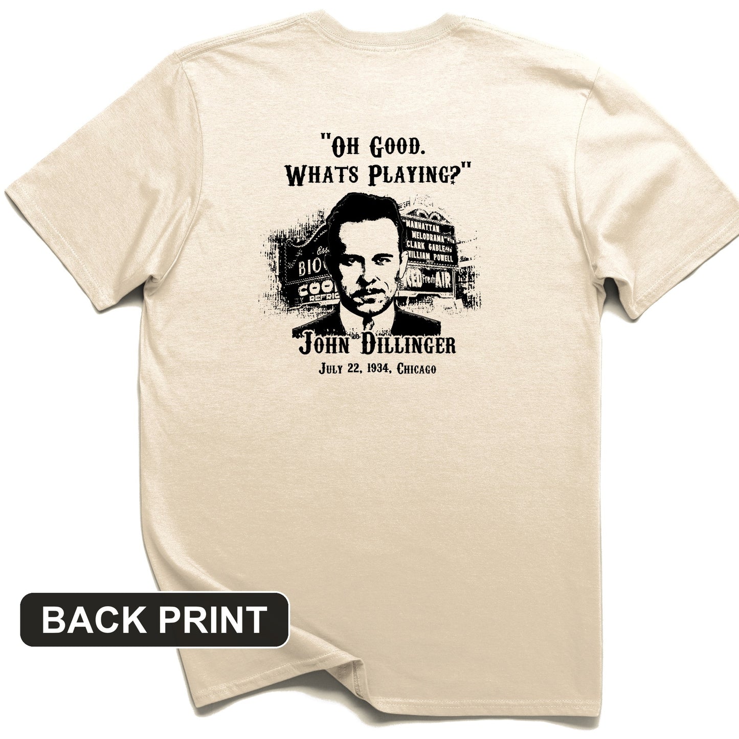 John Dillinger Let's Go To Movies Back Print T-Shirt