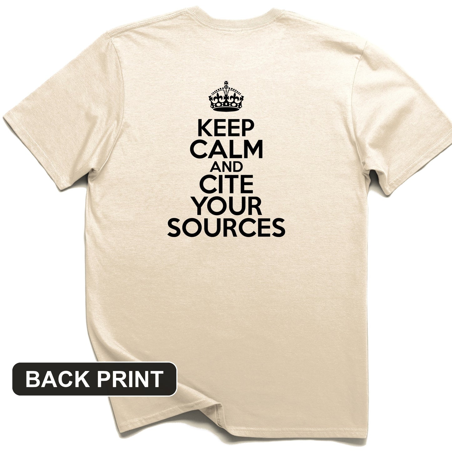 Keep Calm and Cite Your Sources Back Print T-Shirt