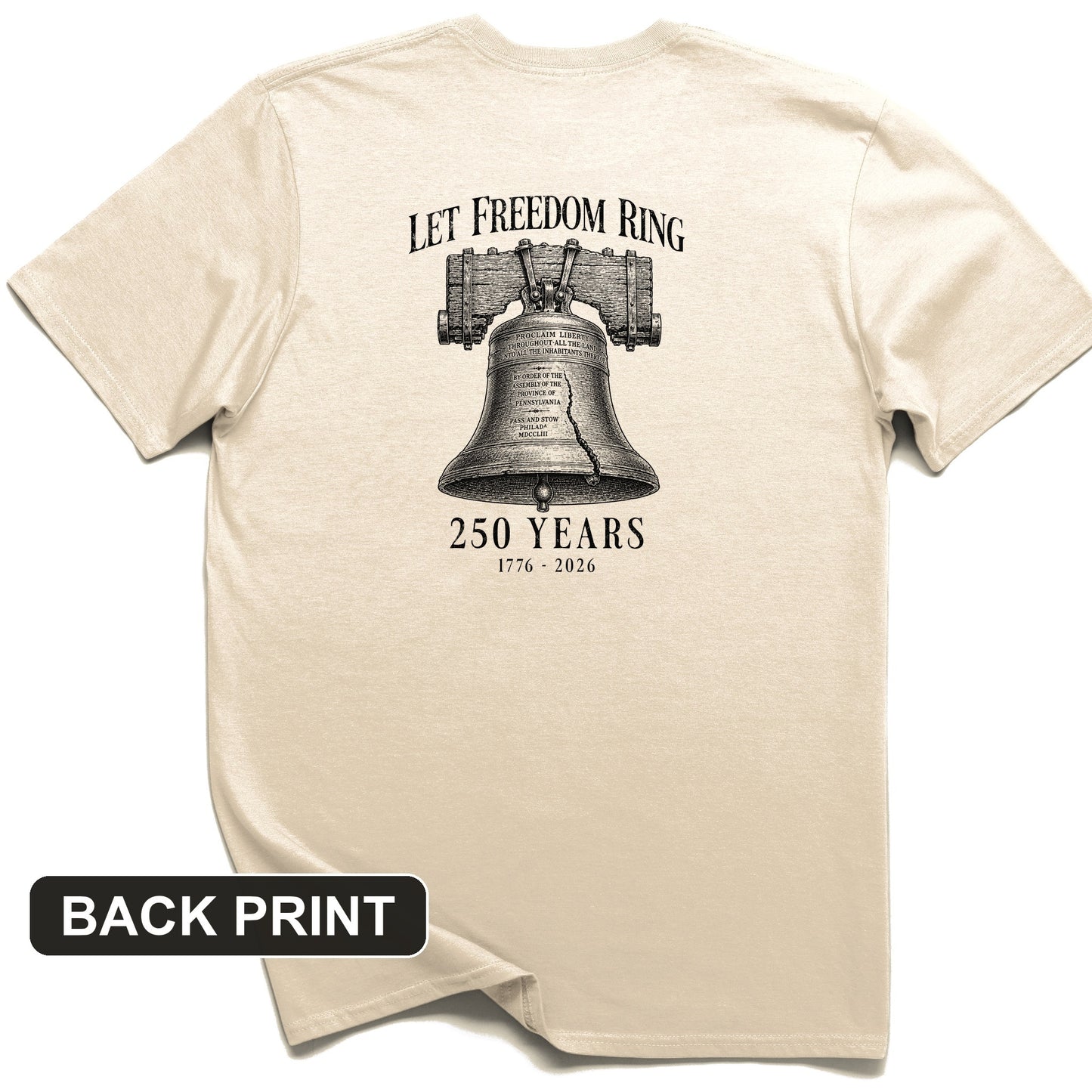 Let Freedom Ring 250 Back Print T-Shirt