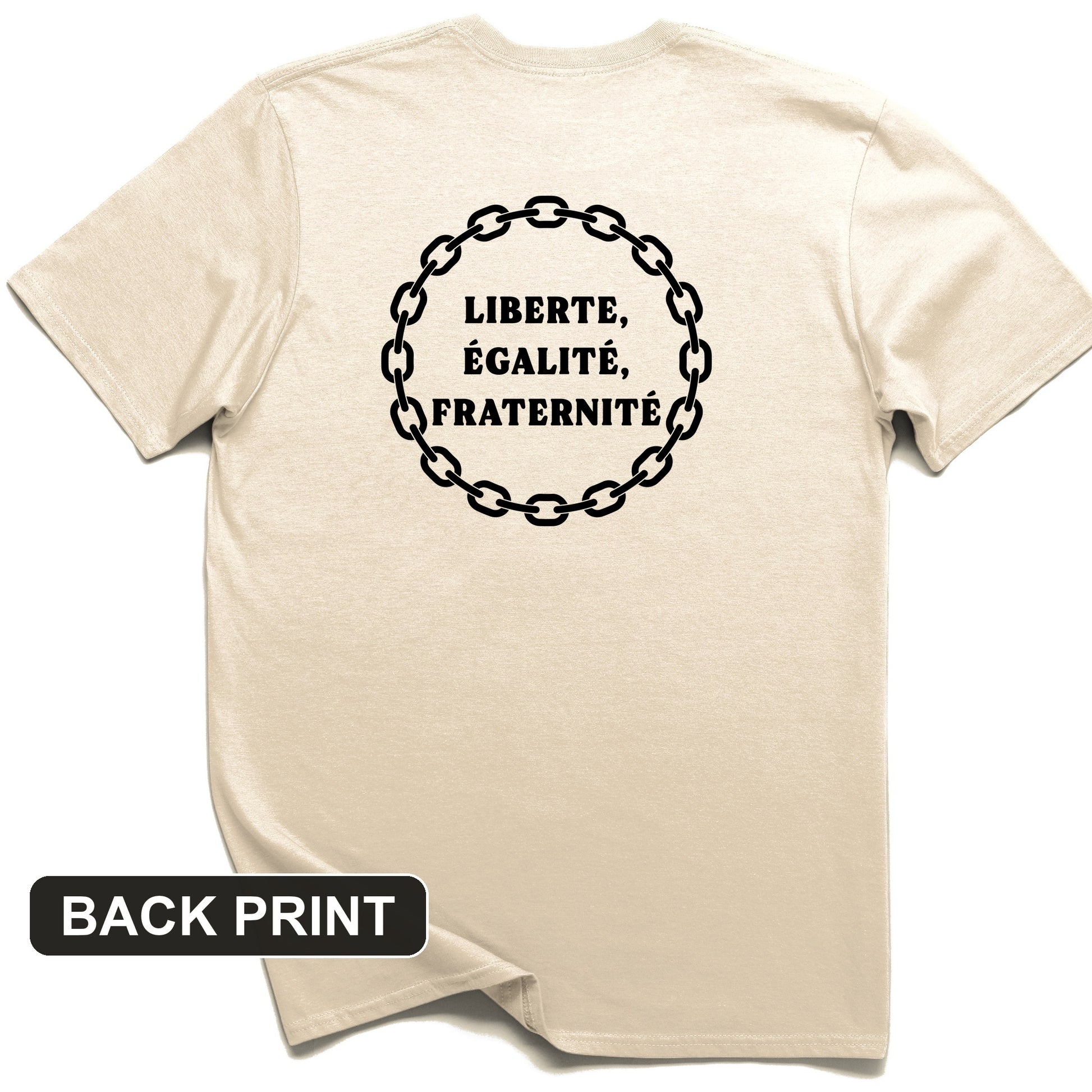 Liberte Egalite Fraternite Back Print T-Shirt