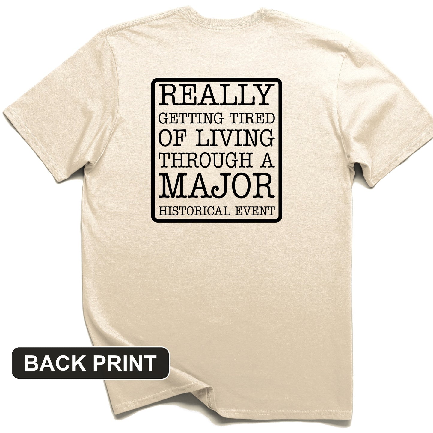 Major Historical Event Back Print T-Shirt