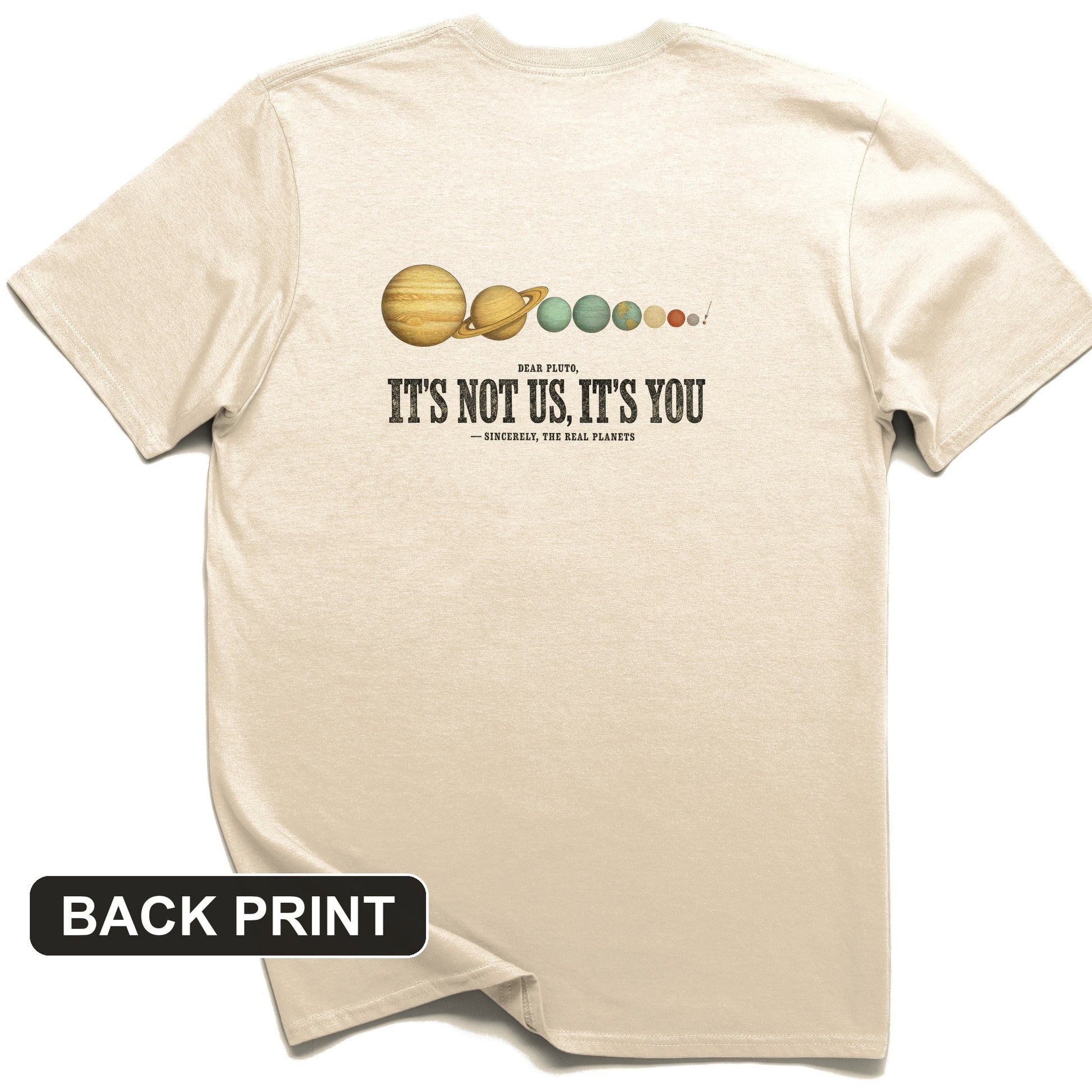 Pluto — It's Not Us, It's You Back Print T-Shirt