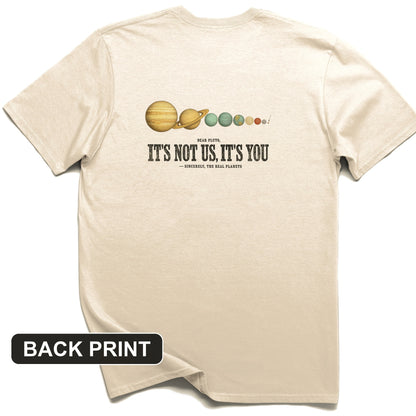 Pluto — It's Not Us, It's You Back Print T-Shirt