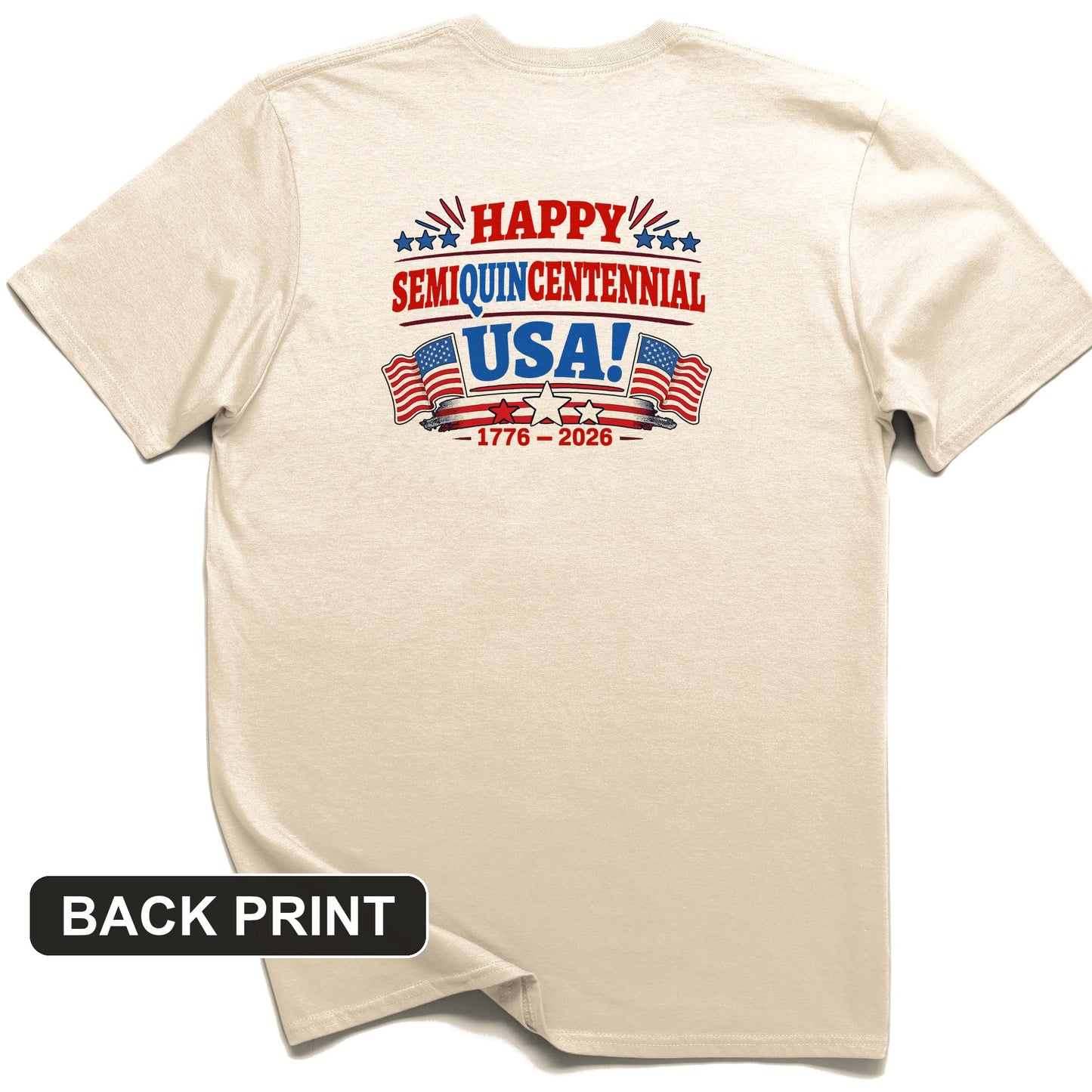 Semiquincentennial Back Print T-Shirt