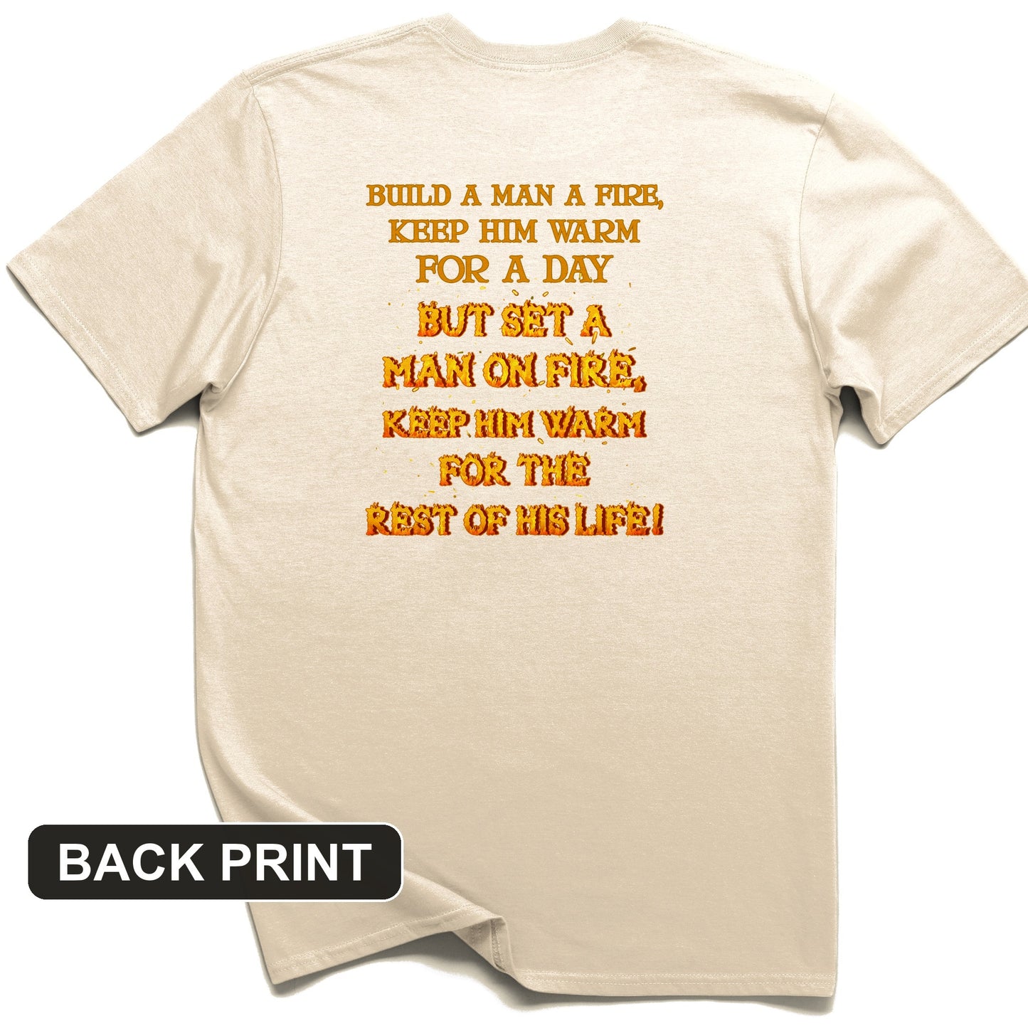 Set a Man on Fire Back Print T-Shirt