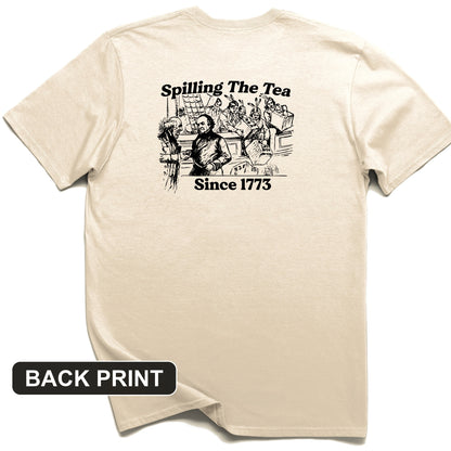 Spilling The Tea Since 1773 Back Print T-Shirt