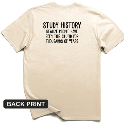 Study History Back Print T-Shirt