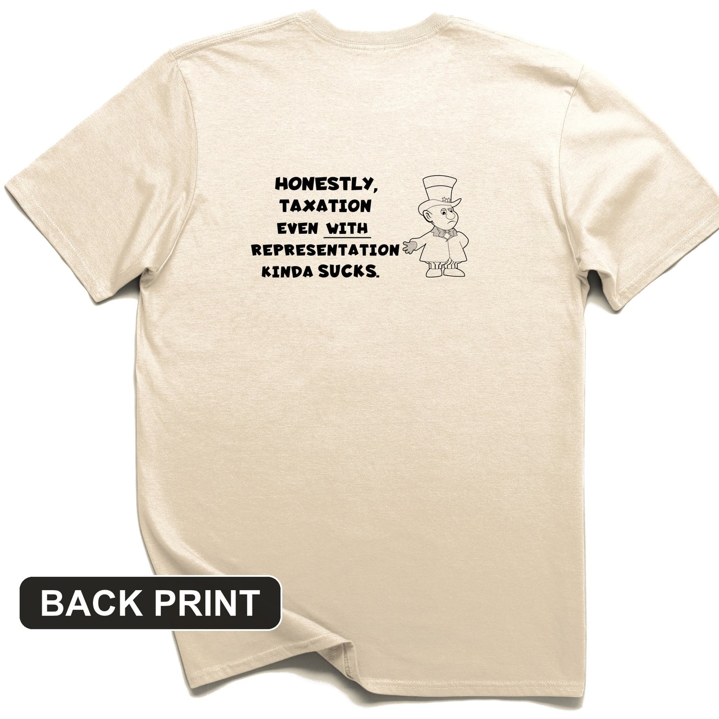 Taxation With Representation Back Print T-Shirt