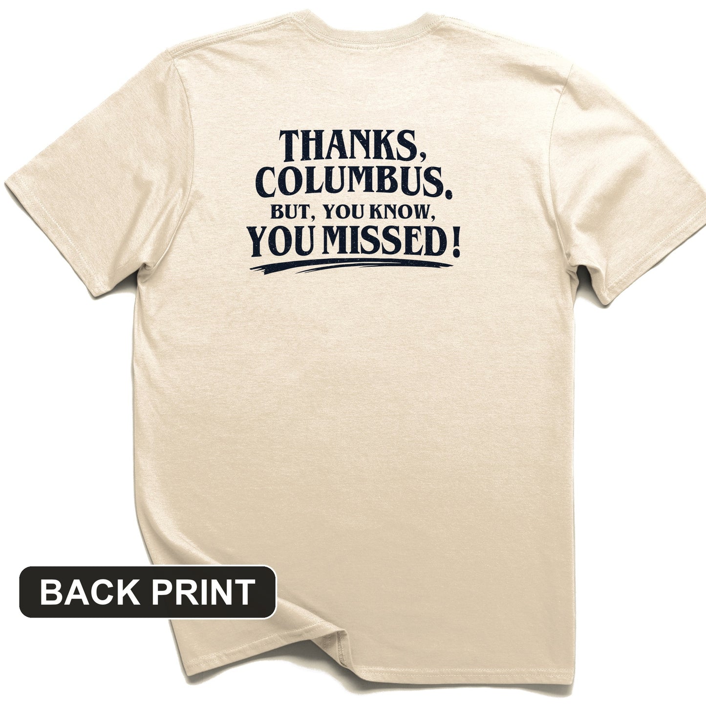 Thanks Columbus Back Print T-Shirt