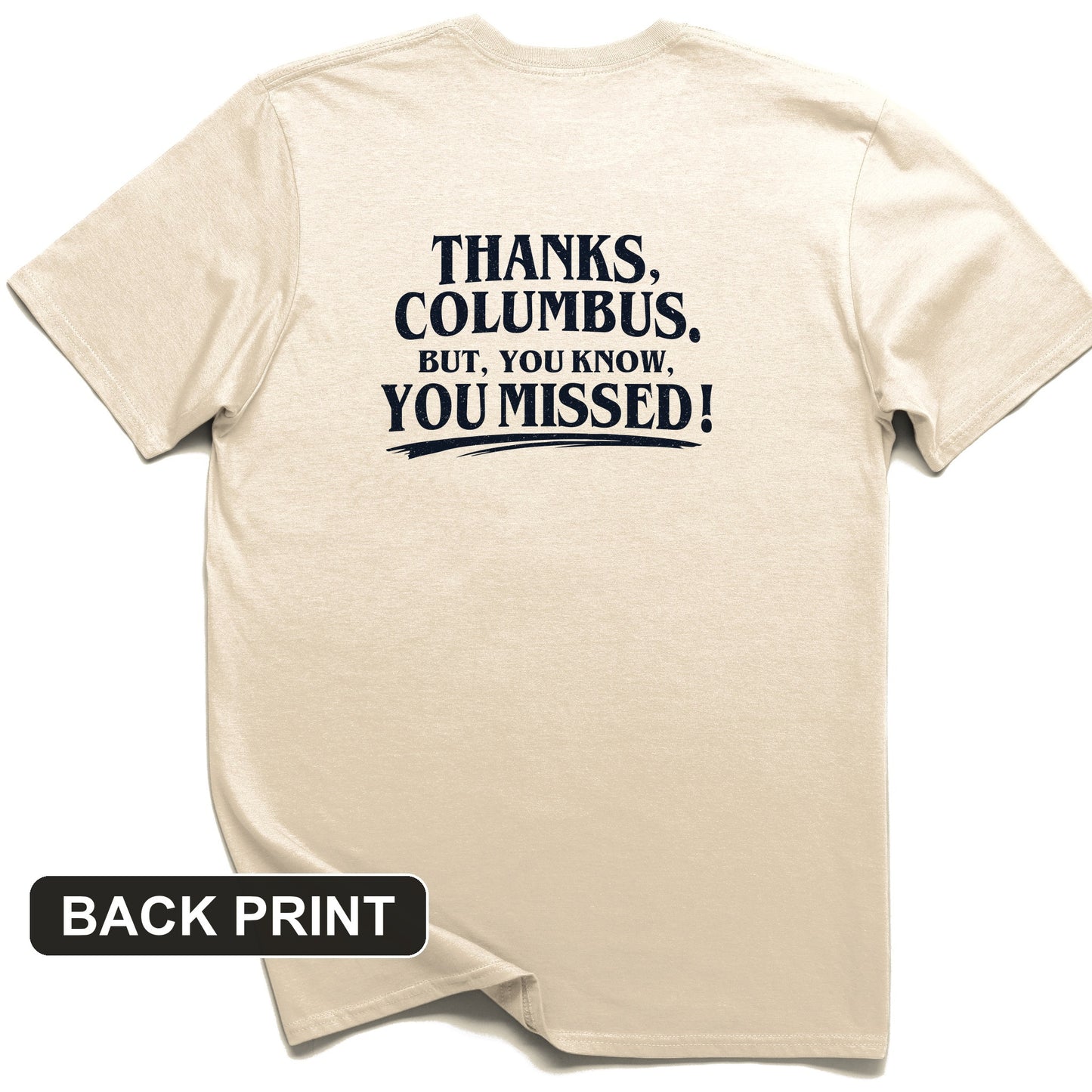 Thanks Columbus Back Print T-Shirt