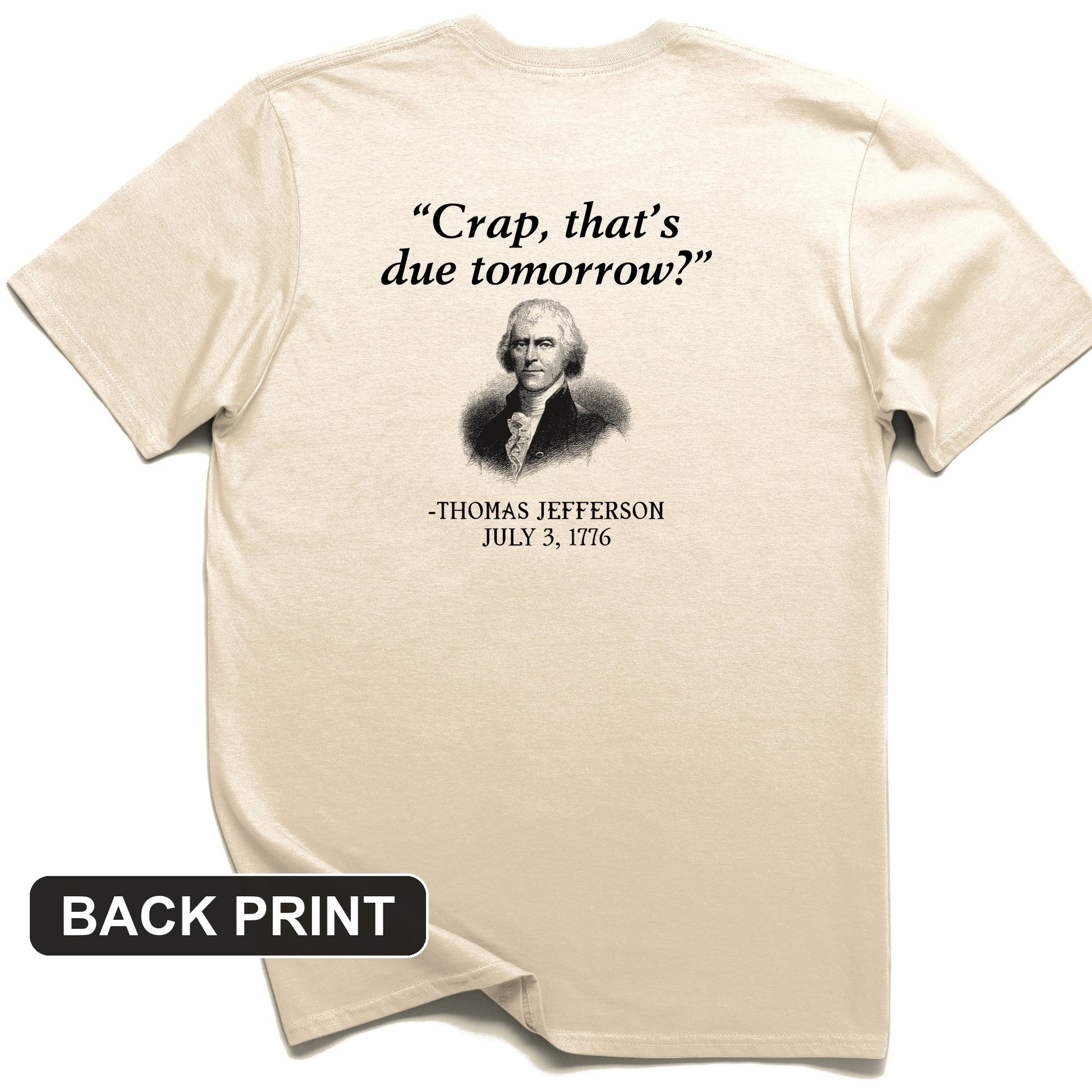 That's Due Tomorrow Back Print T-Shirt