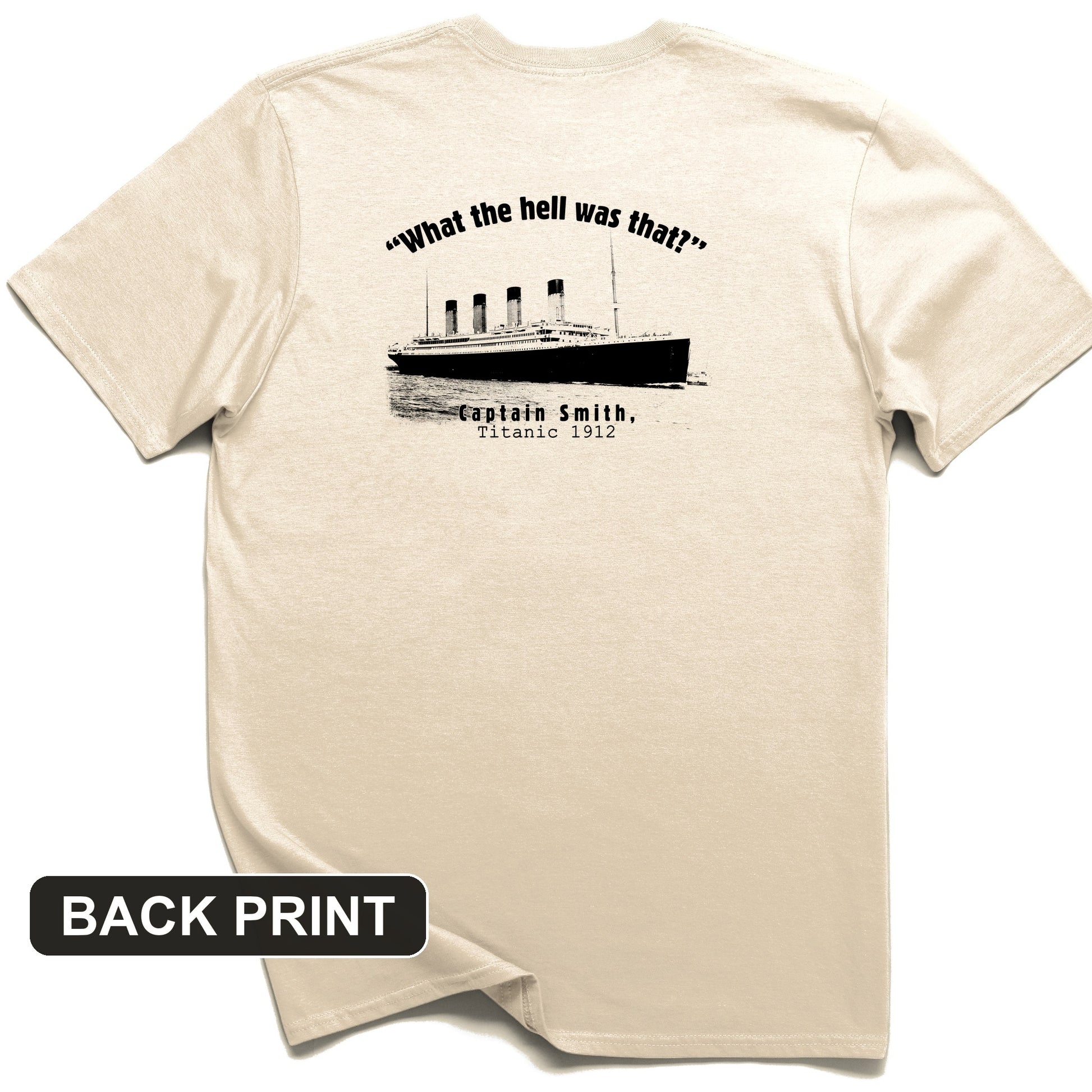 Titanic What The Hell Was That Back Print T-Shirt