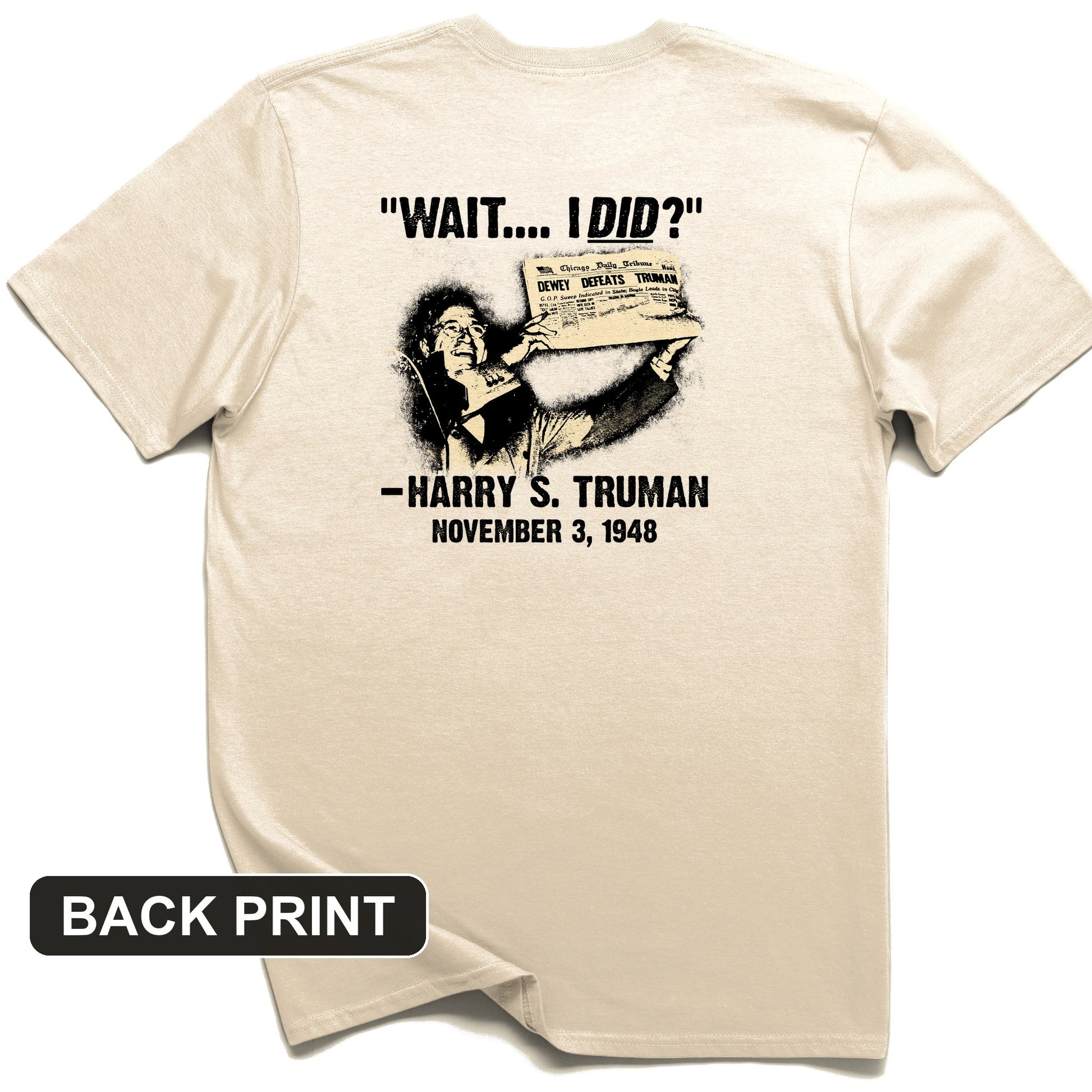 Truman Wait I Did Back Print T-Shirt