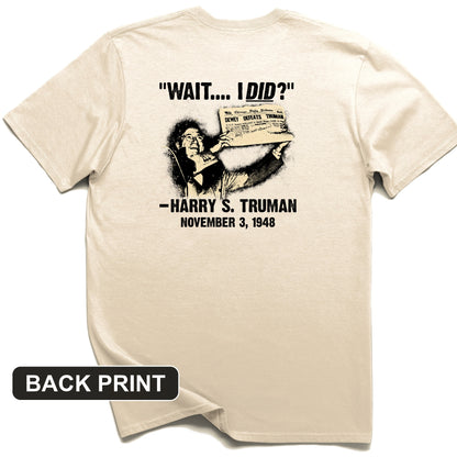 Truman Wait I Did Back Print T-Shirt