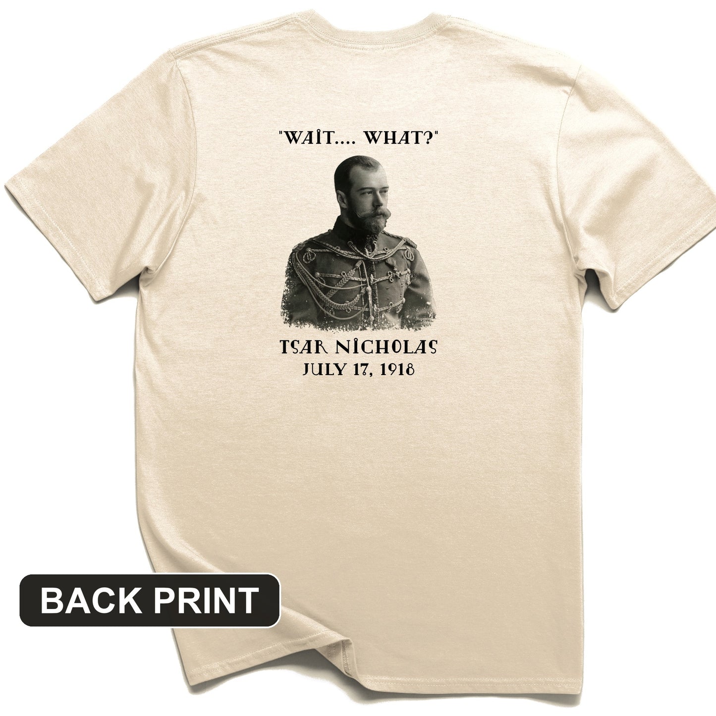 Tsar Nicholas II Back Print T-Shirt