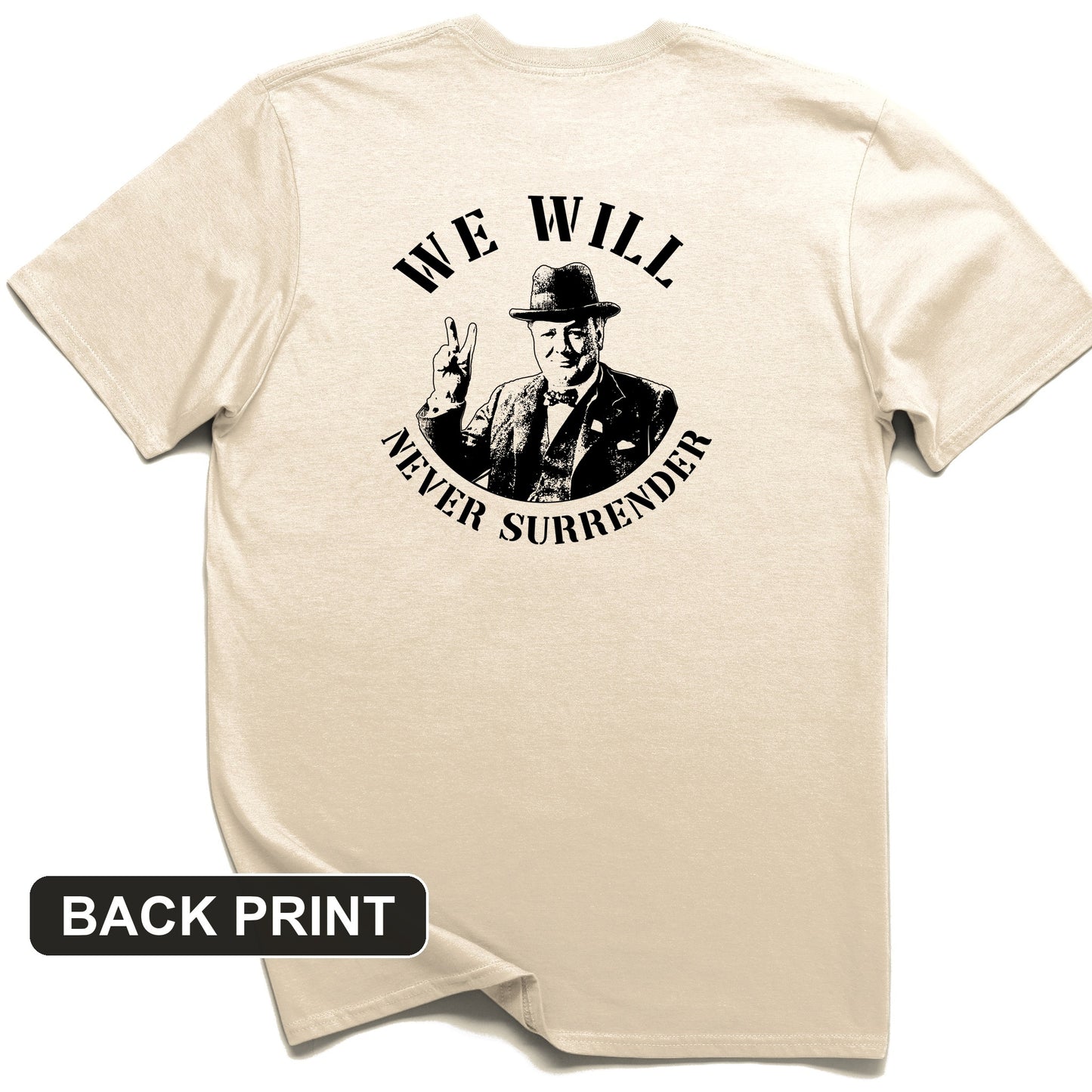 We Will Never Surrender Back Print T-Shirt