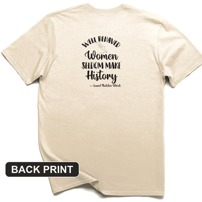 Well Behaved Women Back Print T-Shirt