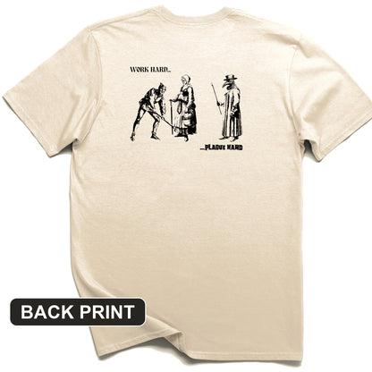 Work Hard Plague Hard Back Print T-Shirt