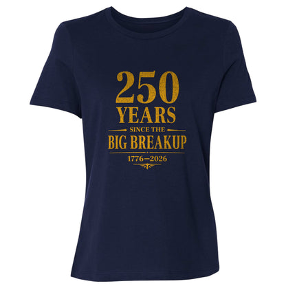 250 Big Breakup Women's T-Shirt