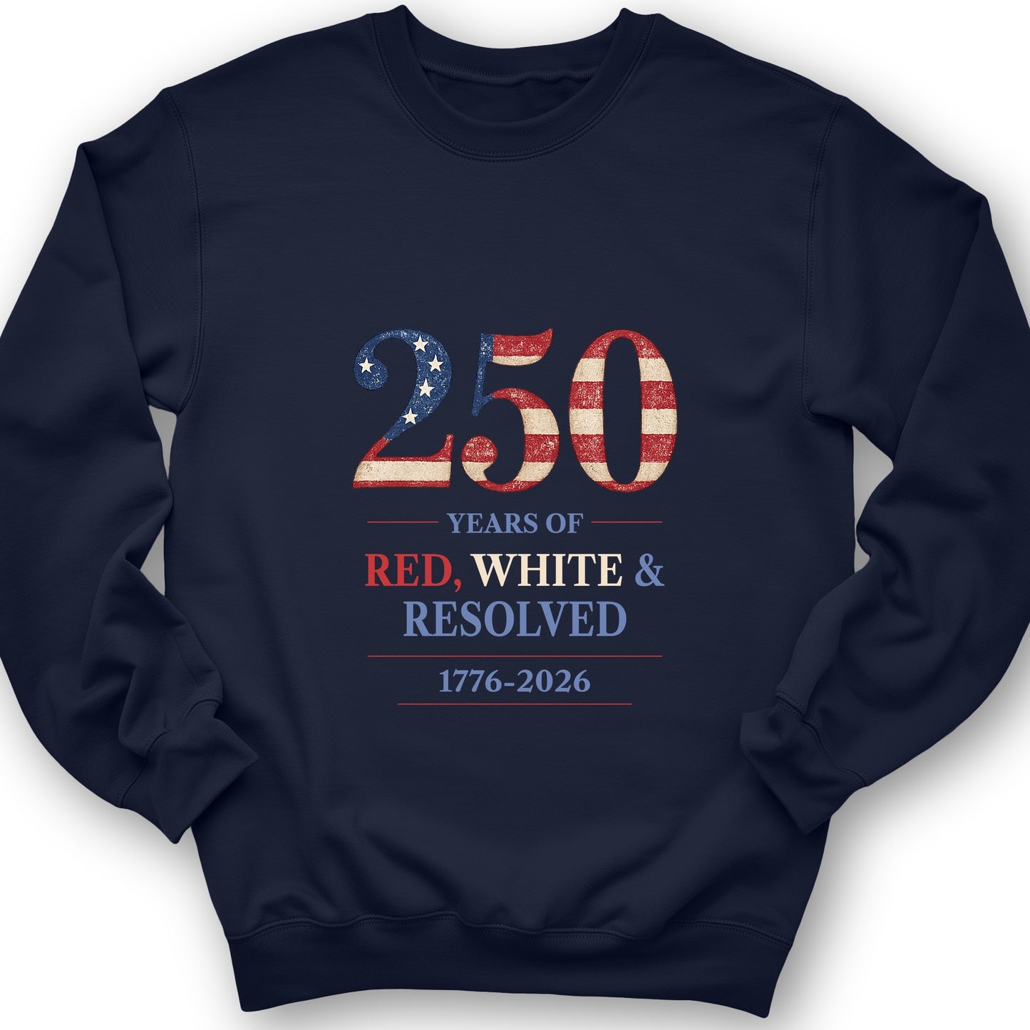 250 Red White and Resolved Sweatshirt