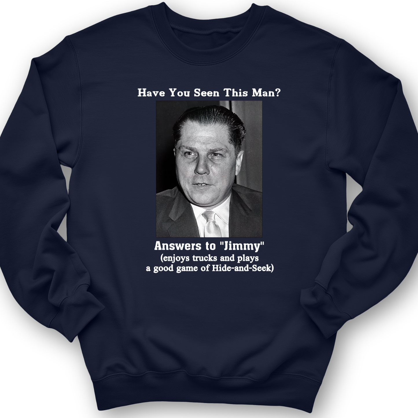 Jimmy Hoffa Crewneck