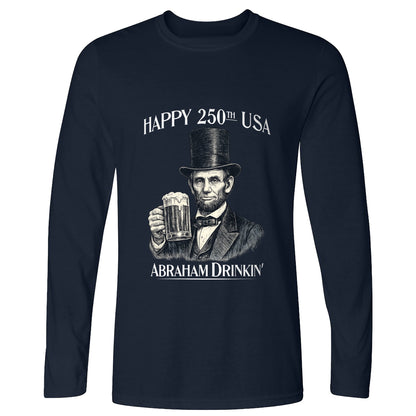 Abraham Drinkin Long Sleeve T-Shirt
