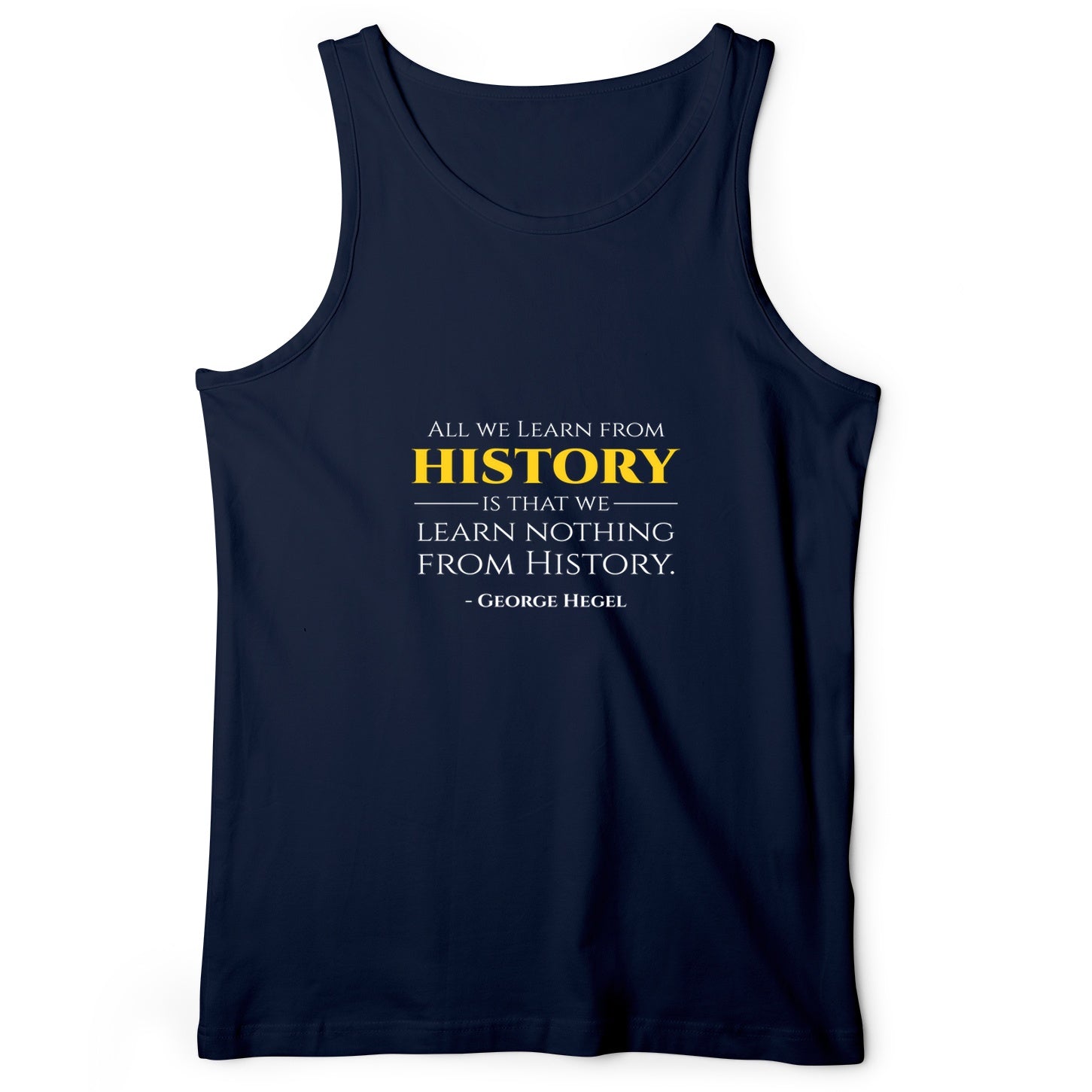 All That We Learn From History Tank
