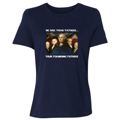 America We Are Your Founding Fathers Women's T-Shirt