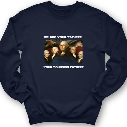 America We Are Your Founding Fathers Crewneck