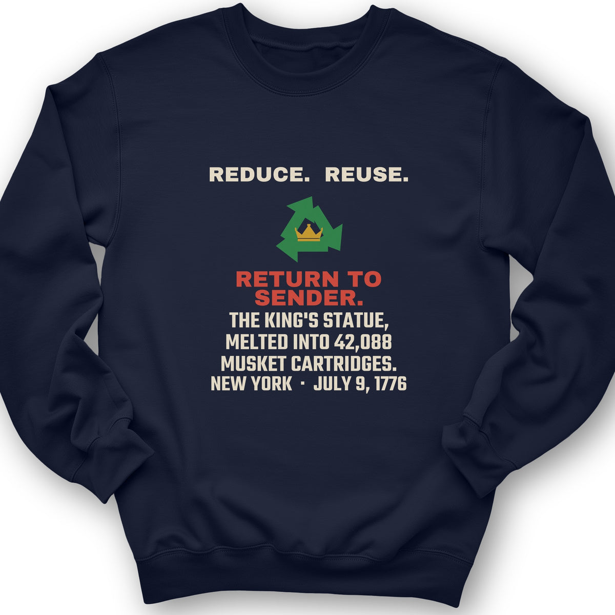 Return To Sender King's Statue 1776 Crewneck