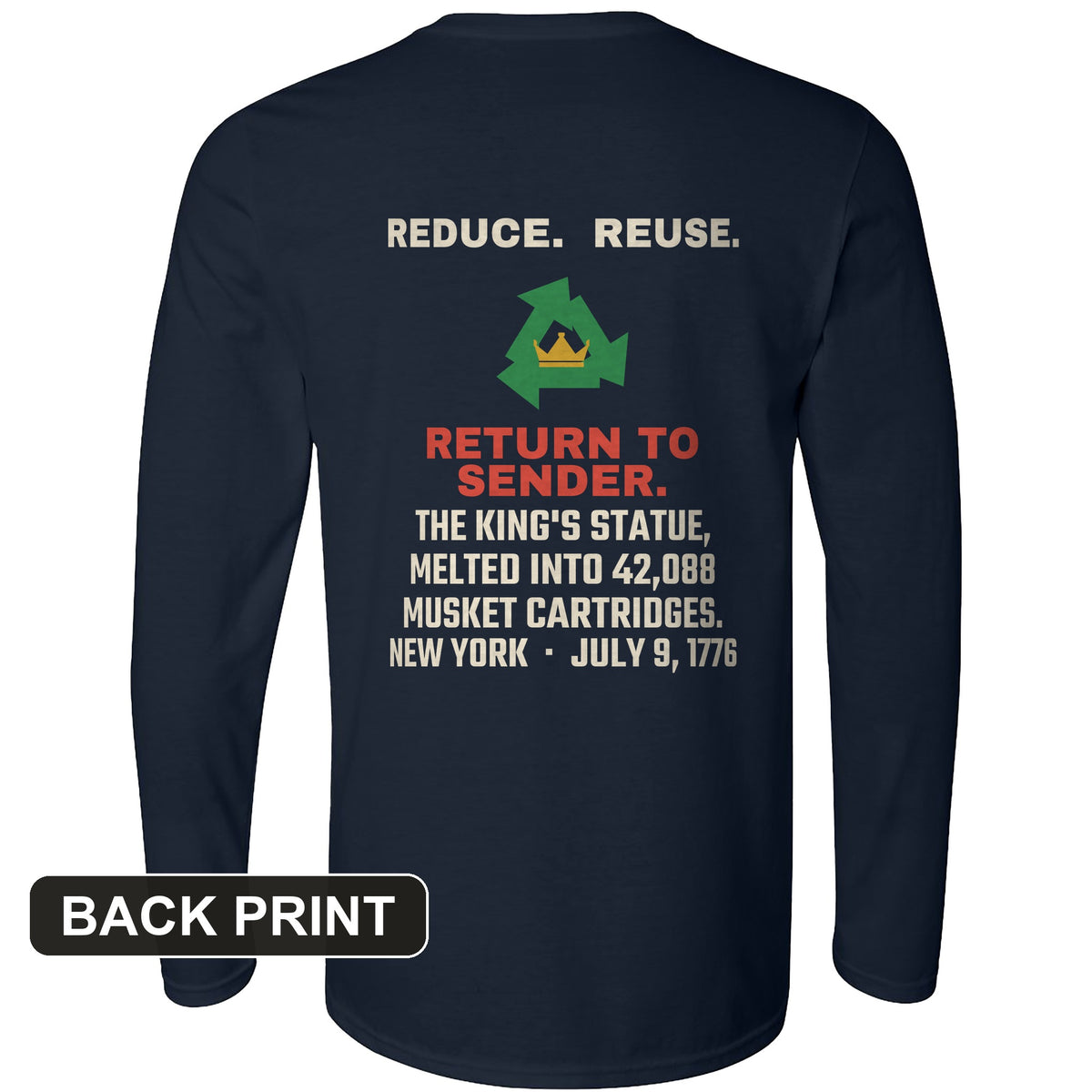 Return To Sender King's Statue 1776 Back Print Long Sleeve T-Shirt