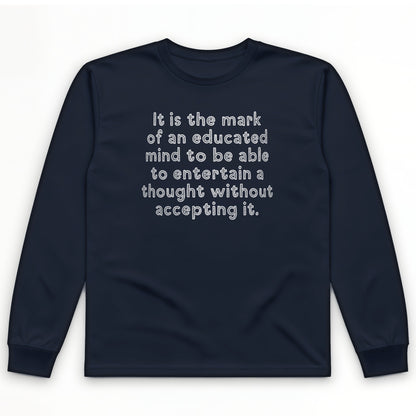 An Educated Mind Long Sleeve T-Shirt