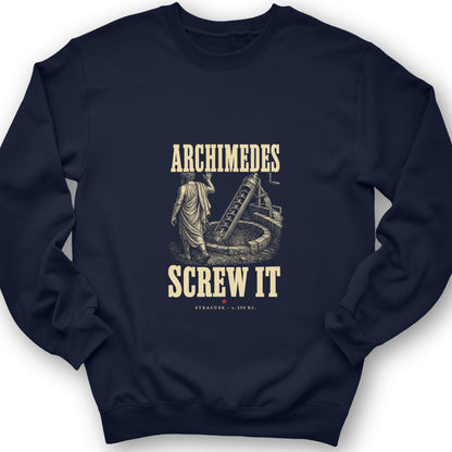 Archimedes Screw It Sweatshirt
