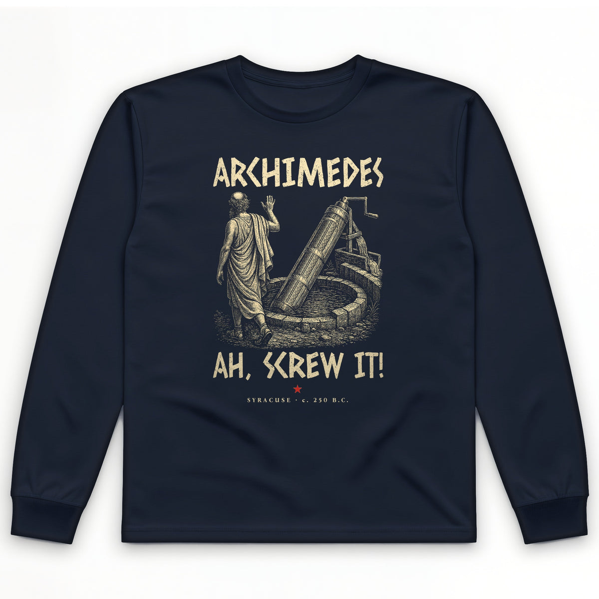 Archimedes Screw It Long Sleeve T-Shirt