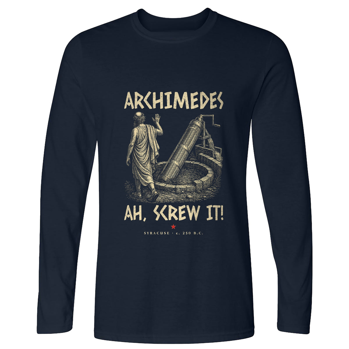 Archimedes Screw It Long Sleeve T-Shirt