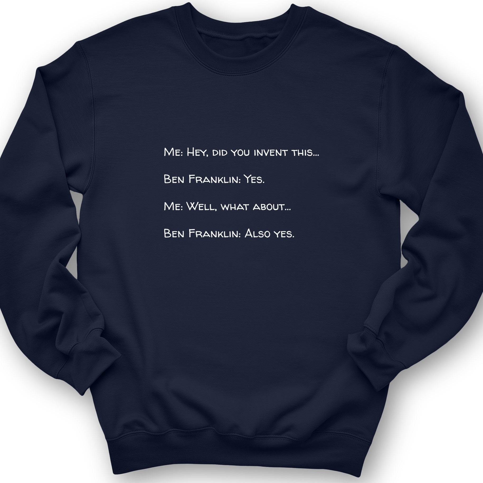 Ben Franklin Inventor Sweatshirt